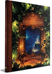 A Luz do Mundo, capa dura - R. C. Sproul