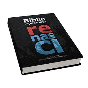 Bíblia Apostólica Renasci - Ap. Estevam Hernandes, Capa Luxo Preta Tamanho Grande, Almeida RA