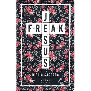 Bíblia Sagrada Jesus Freak, NVI, Capa Flexível Floral, Tamanho Médio, Letra Média