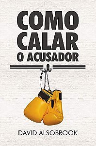Como Calar o Acusador - David Alsobrook
