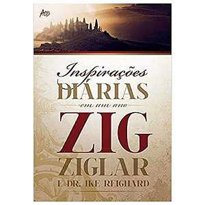 Inspirações Diárias em Um Ano - Zig Ziglar e Dr. Ike Reighard