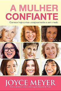 A Mulher Confiante - Joyce Meyer