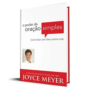 O Poder da Oração Simples - Joyce Meyer