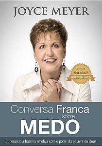 Conversa Franca Sobre Medo - Joyce Meyer