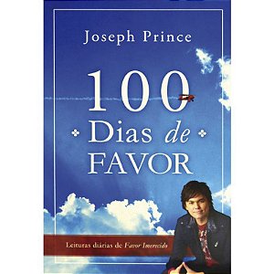 100 Dias de Favor - Joseph Prince
