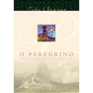 O Peregrino - John Bunyan