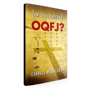 Em Seus Passos o Que Faria Jesus - Charles M. Sheldon