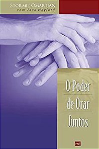 O Poder de Orar Juntos - Stormie Omartian