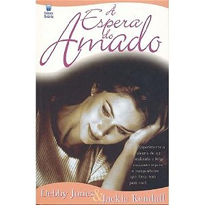 À Espera do Amado - Debby Jones e Jackie Kendall