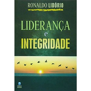 Liderança e Integridade - Ronaldo Lidório