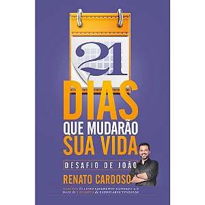 21 Dias que Mudarão sua Vida - Renato Cardoso