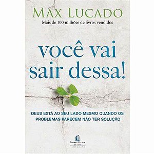 Você Vai Sair Dessa - Max Lucado