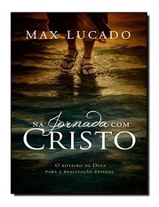 Na Jornada com Cristo - Max Lucado