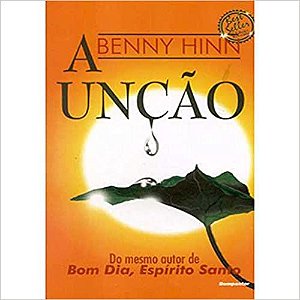 A Unção - Benny Hinn