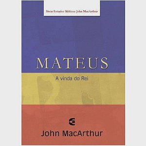 Mateus - Série de Estudos Bíblicos - John MacArthur