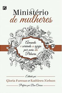 Ministério de Mulheres - Gloria Furman e Kathleen Nielson