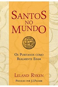 Santos no Mundo - Leland Ryken