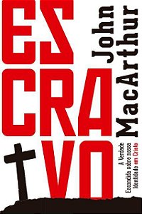 Escravo  - John MacArthur