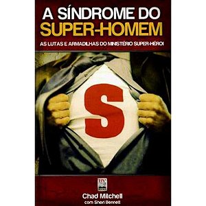 A Síndrome do Super Homem - Chad Mitchell