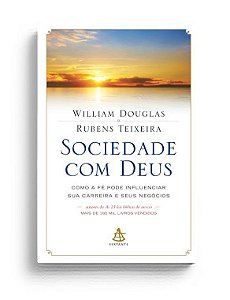 Sociedade com Deus - William Douglas e Rubens Teixeira