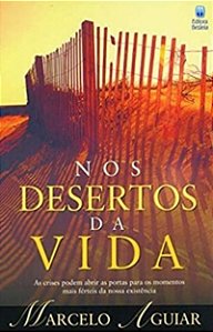 Nos Desertos da Vida - Marcelo Aguiar