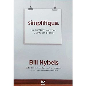 Simplifique - Bill Hybels