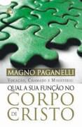 Qual a sua Função no Corpo de Cristo - Magno Paganelli