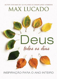 Deus Todos os Dias - Capa Dura - Max Lucado