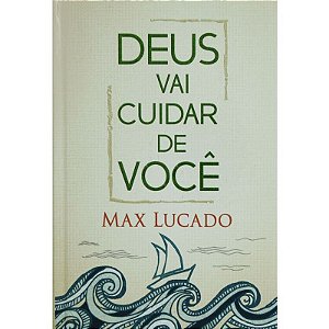 Deus Vai Cuidar de Você - Max Lucado