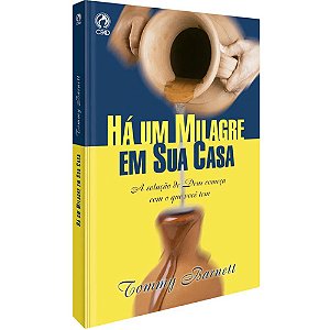 Há um Milagre em sua Casa - Tommy Barnett
