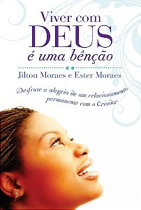 Viver com Deus É uma Bênção -  Jilton Moraes e Ester Moraes