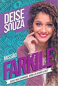 Missão Farkile -  Deise Souza