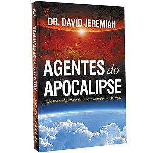 Agentes do Apocalipse - Dr David Jeremiah