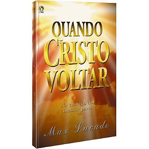 Quando Cristo Voltar - Max Lucado