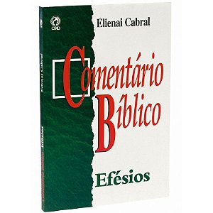 Comentário Bíblico Efésios - Elienai Cabral