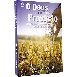 O Deus de Toda Provisão - Elienai Cabral