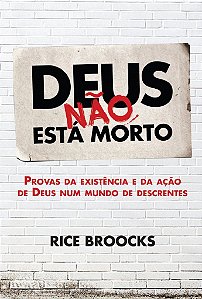 Deus Não Está Morto - Rice Broocks