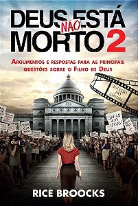 Deus Não Está Morto 2 - Rice Broocks