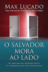 O Salvador Mora ao Lado - Max Lucado