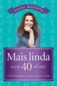 Mais Linda Em 40 Dias -  Nanda Bezerra