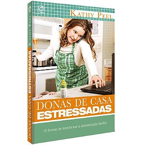Donas de Casa Estressadas - Kathy Peel