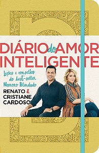 Diário Do Amor Inteligente - Renato Cardoso e Cristiane Cardoso