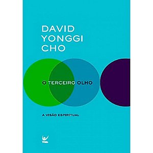 O Terceiro Olho - David Yonggi Cho