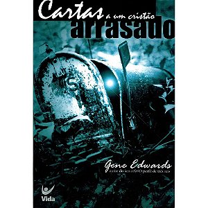 Cartas a um Cristão Arrasado - Gene Edwards