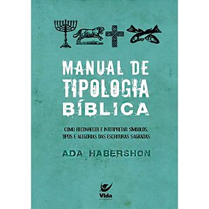 Manual de Tipologia Bíblica - Ada Habershon