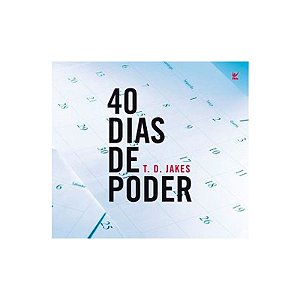 40 Dias de Poder - T. D. Jakes