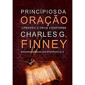 Princípios da Oração - Charles G. Finney