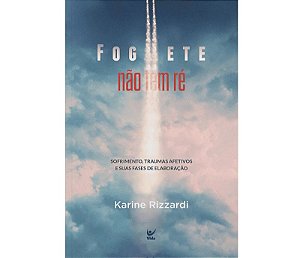 Foguete Não Tem Ré - Karine Rizzardi