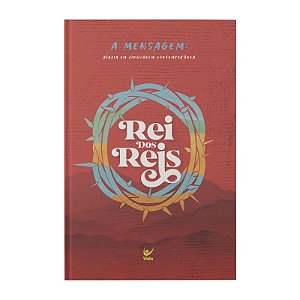 Bíblia A Mensagem, Capa Dura APC 19:16, Tamanho Médio, Rei dos Reis - Eugene Peterson