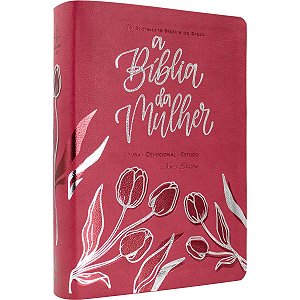 A Bíblia da Mulher SBB, Tamanho Grande, Capa Luxo Tulipa Rosa Pink, Borda Florida, Letra Grande, Almeida ARC085NBEM